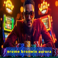 erome bronwin aurora